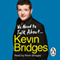 We Need to Talk About Kevin Bridges