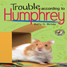 Trouble According to Humphrey