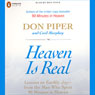 Heaven Is Real: Lessons on Earthly Joy - from the Man Who Spent 90 Minutes in Heaven