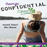 Second Time's the Charm: Camp Confidential #7