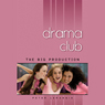 The Big Production, Drama Club #2