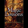 Magic Lessons: Magic or Madness, Book 2