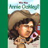 Who Was Annie Oakley?