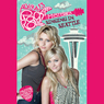 Singing in Seattle: Aly & AJ's Rock N Roll Mysteries, Book 3