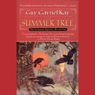 The Summer Tree: The Fionavar Tapestry, Book 1