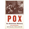 Pox: An American History