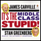 It's the Middle Class, Stupid!