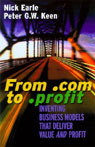 From .com to .profit: Inventing Business Models that Deliver Value <i>and</i> Profit