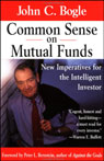 Common Sense on Mutual Funds: New Imperatives for the Intelligent Investor