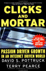 Clicks and Mortar: Passion Driven Growth in an Internet Driven World