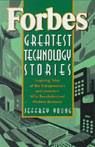 Forbes Greatest Technology Stories: Inspiring Tales of Entrepreneurs and Inventors