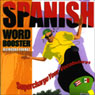 Spanish Word Booster: 500+ Most Needed Words & Phrases