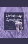 Christianity and Vegetarianism: Pursuing the Nonviolence of Jesus