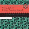 Johnny Appleseed and Other American Legends