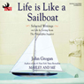 Life Is Like a Sailboat: Selected Writings on Life and Living from the Philadelphia Inquirer