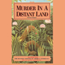 Murder in A Distant Land: Selections from the Mystery Writers of American Anthology