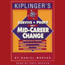 Survive and Profit from a Mid-Career Change