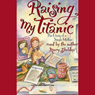 Raising My Titanic: The Diary of a Single Mother
