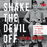 Shake the Devil Off: A True Story of the Murder that Rocked New Orleans