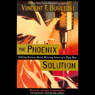 The Phoenix Solution: Getting Serious About America's Drug War