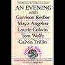 An Evening With Garrison Keillor, Maya Angelou, Laurie Colwin, Tom Wolfe and Calvin Trillin