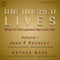 Unfinished Lives: What If Our Legends Lived On? Volume 1: John F. Kennedy and Arthur Ashe