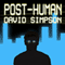 Post-Human: Post-Human Series, Book 2
