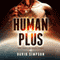 Human Plus: Post-Human Series, Book 4