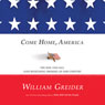 Come Home, America: The Rise and Fall (and Redeeming Promise) of Our Country
