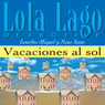 Vacaciones al sol [Vacations in the Sun]: Lola Lago, detective