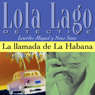 La llamada de La Habana [The Call of Havana]: Lola Lago, detective