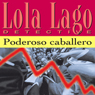 Poderoso Caballero [Powerful Gentleman]: Lola Lago, detective