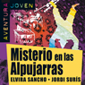 Misterio en las Alpujarras [Mystery in the Alpujarras]: Aventura Joven