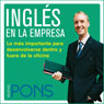 Ingls en la empresa [English in the Office]: Lo ms importante para desenvolverse dentro y fuera de la oficina