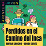 Aventura Joven: Perdidos en el Camino del Inca [Lost in the Camino del Inca]