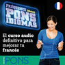 Frquence Pons Idiomas. Dbutant: El curso audio definitivo para mejorar tu francs