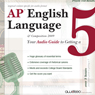 AP English Language and Composition: Your Audio Guide to Getting a Five