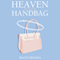 Heaven in Your Handbag: A Devotional for the Modern Woman