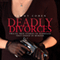 Deadly Divorces: Ten True Stories of Marriages That Ended in Murder
