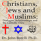 Christians, Jews and Muslims: Dialogue, Relationship and the Catholic View