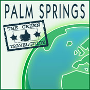 Palm Springs: Green Travel Guide