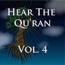 Hear The Quran Volume 4: Surah 5 v.35  -  Surah 6v.154