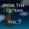 Hear The Quran Volume 7: Surah 11 v.9  Surah 14.v6