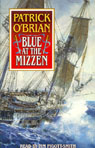 Blue at the Mizzen: Aubrey/Maturin Series, Book 20