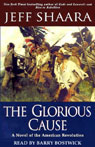 The Glorious Cause: A Novel of the American Revolution