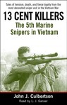 13 Cent Killers: The 5th Marine Snipers in Vietnam