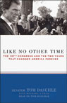 Like No Other Time: The 107th Congress and the Two Years That Changed America Forever