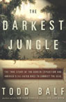 The Darkest Jungle: The True Story of the Darien Expedition and America's Ill-fated Race to Connect the Seas