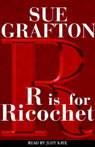 R is for Ricochet: A Kinsey Millhone Mystery