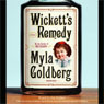 Wickett's Remedy: A Novel